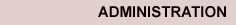 Administration.