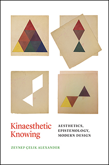 Kinaesthetic Knowing: Aesthetics, Epistemology, Modern Design