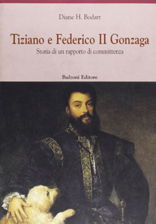 Tiziano e Federico II Gonzaga. Storia di un rapporto di committenza