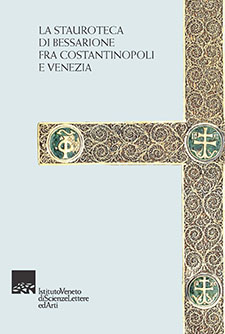 La Stauroteca Di Bessarione Fra Constantinopli e Venezia