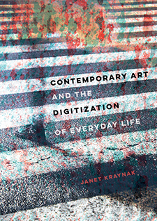 Contemporary Art and The Digitization of Everyday Life cover