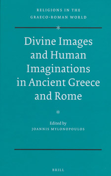 Divine Images and Human Imaginations in Ancient Greece and Rome, Religions in the Graeco-Roman World