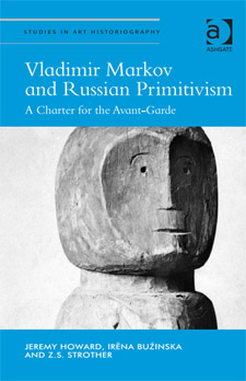Vladimir Markov and Russian Primitivism: A Charter for the Avant-Garde