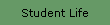 Student Life