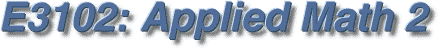 E3102: Applied Math 2