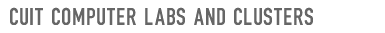 CUIT Computer Labs and Clusters