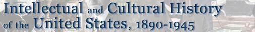 Intellectual History of the United States, 1890 - 1945