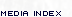 Media Index